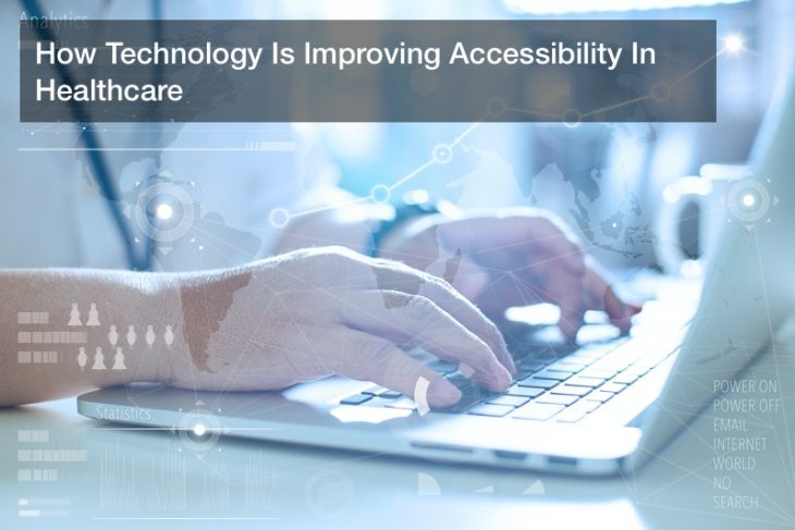 How Technology Is Improving Accessibility In Healthcare