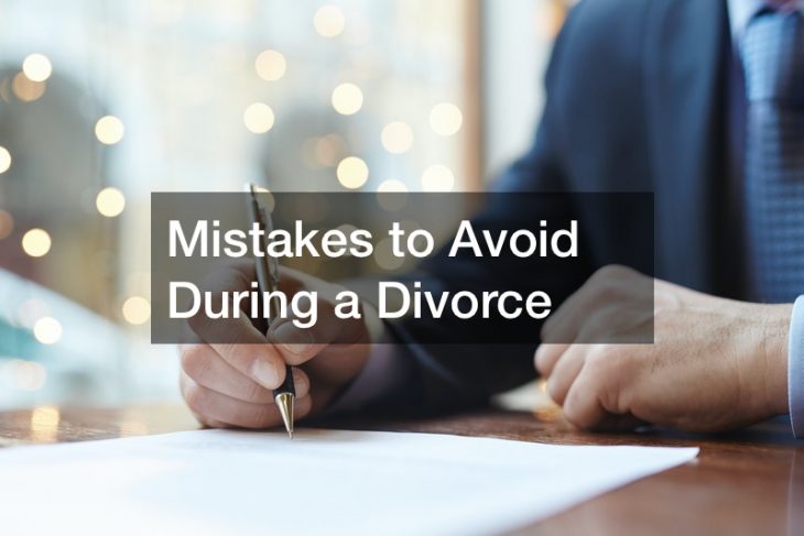 Mistakes to Avoid During a Divorce