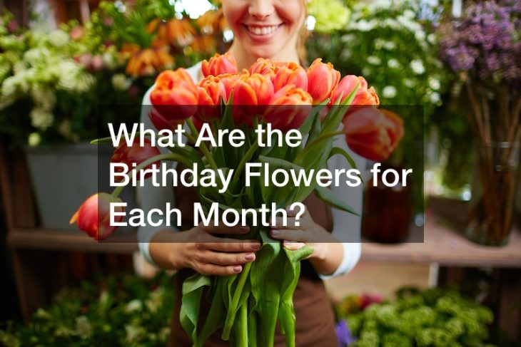 What Are the Birthday Flowers for Each Month?