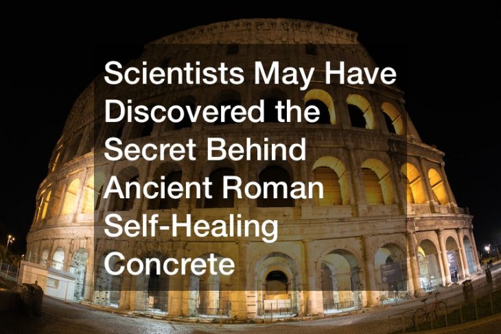 Scientists May Have Discovered the Secret Behind Ancient Roman Self-Healing Concrete