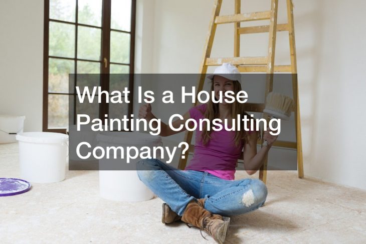 What Is a House Painting Consulting Company?