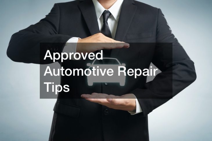 Approved Automotive Repair Tips