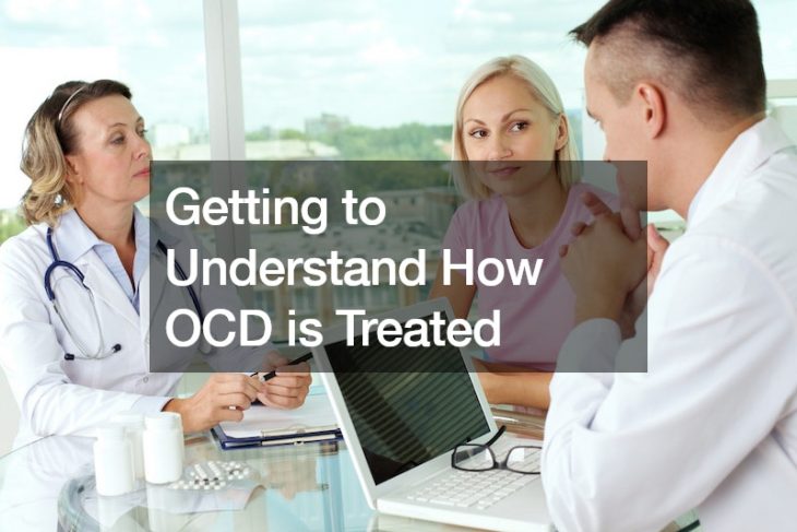 Getting to Understand How OCD is Treated