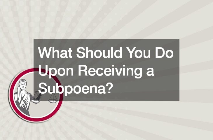 What Should You Do Upon Receiving a Subpoena?