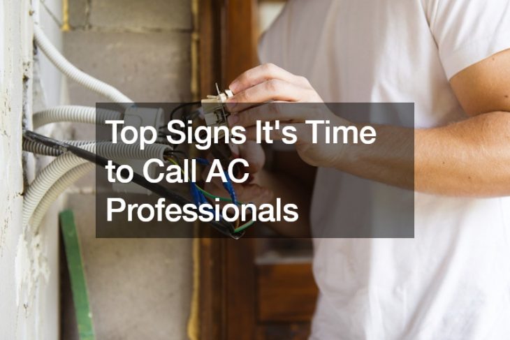 Top Signs Its Time to Call AC Professionals