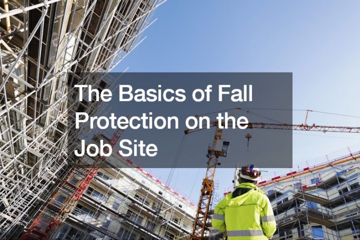 The Basics of Fall Protection on the Job Site