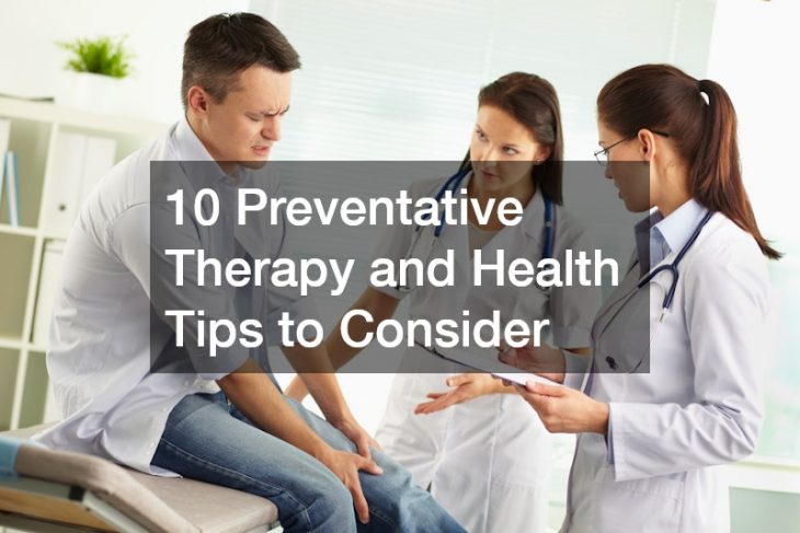 10 Preventative Therapy and Health Tips to Consider