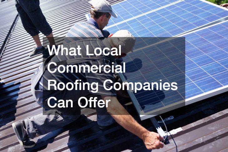 What Local Commercial Roofing Companies Can Offer